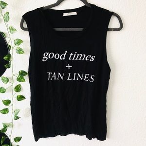 💜2 for $10💜 Good times + tan lines shirt